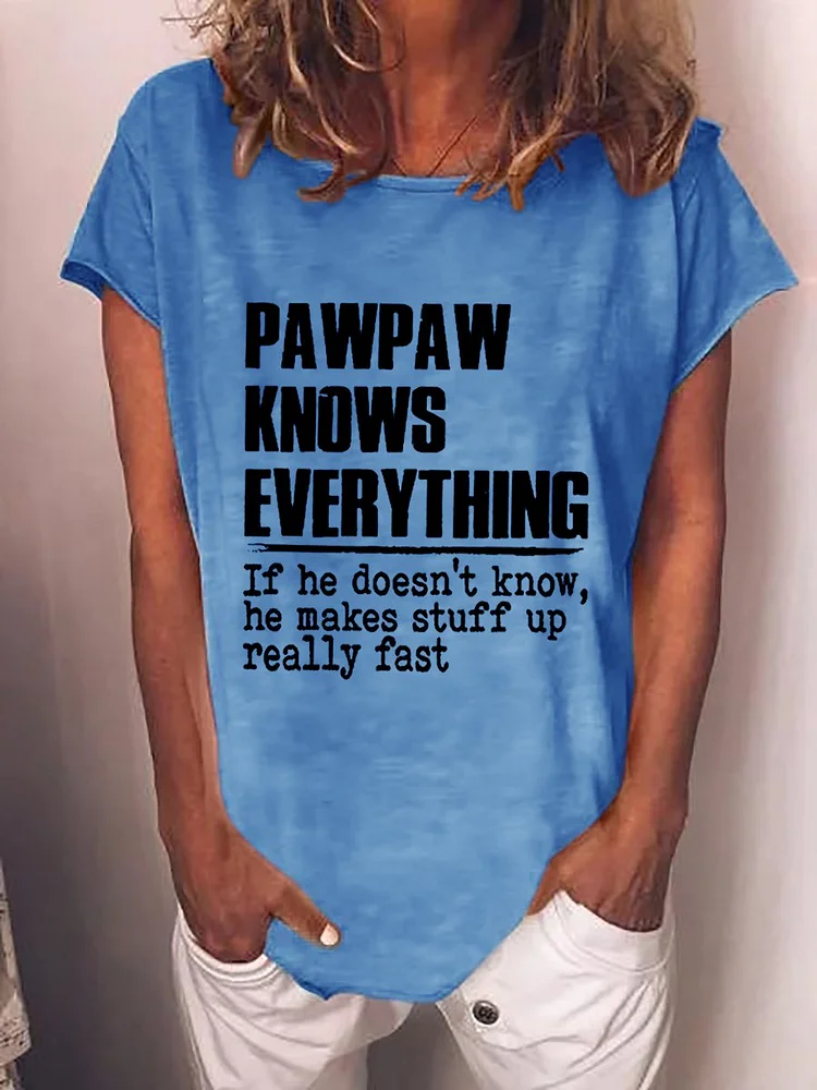 Bestdealfriday Pawpaw Knows Everything Crew Neck Short Sleeve Letter Woman Tee