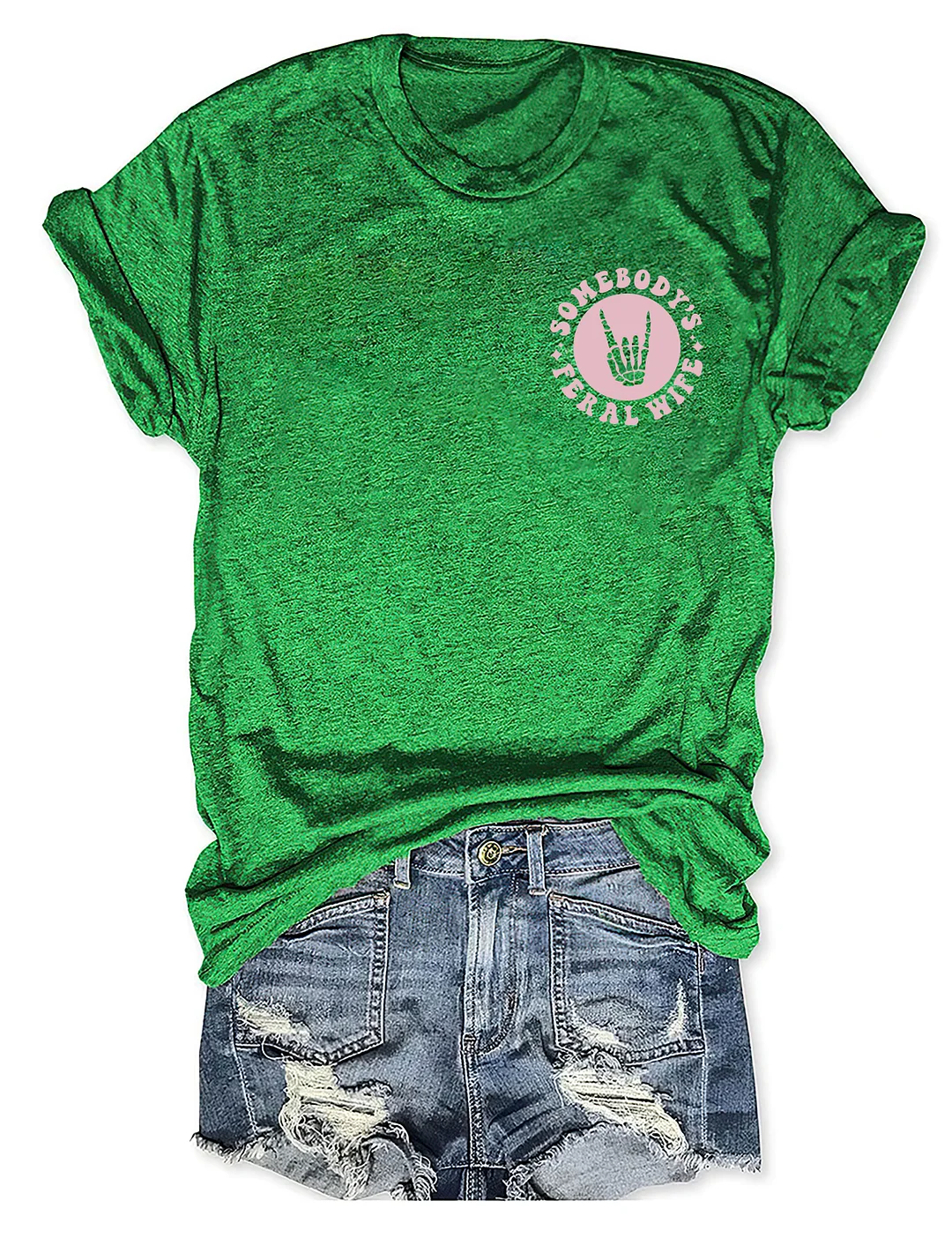 Somebody&rsquo;s Feral Wife T-shirt