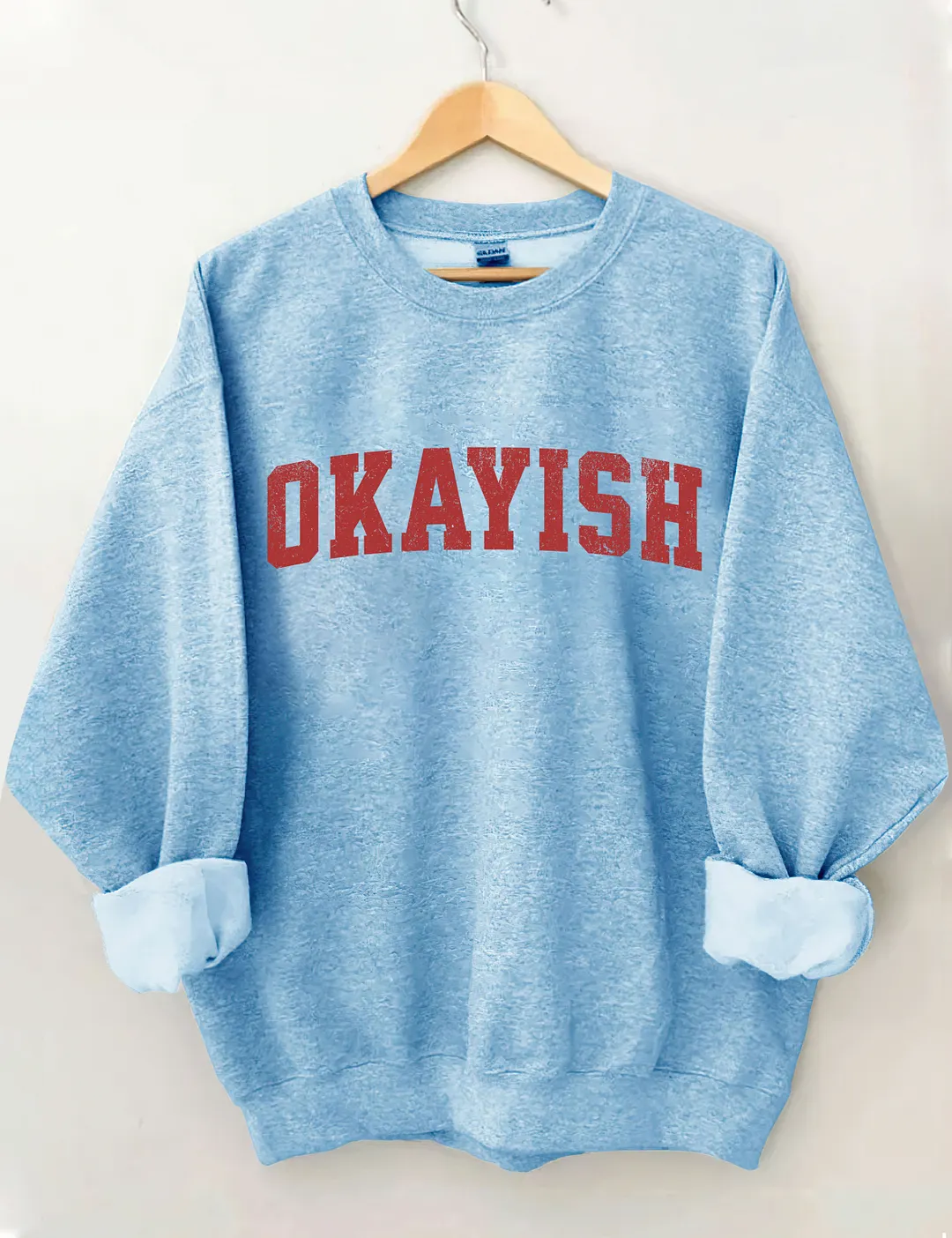 Okayish Sweatshirt