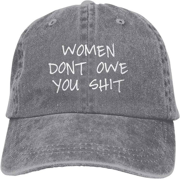 Selling 2023print Garitin Women Dont Owe You Shit Adjustable Washed Unisex Dad Hat Cowboy Cap Denim Cap Baseball Cap