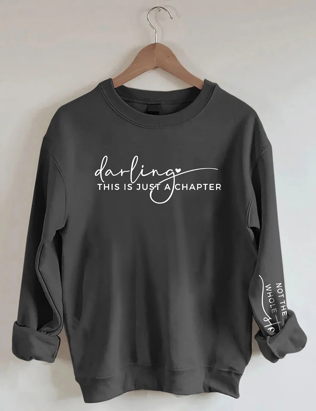 This Is Just a Chapter Not the Whole Story Sweatshirt