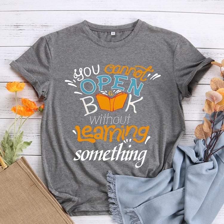 ANB -   You Cannot Open A Book Without Learning Something Book Lovers Tee-010835