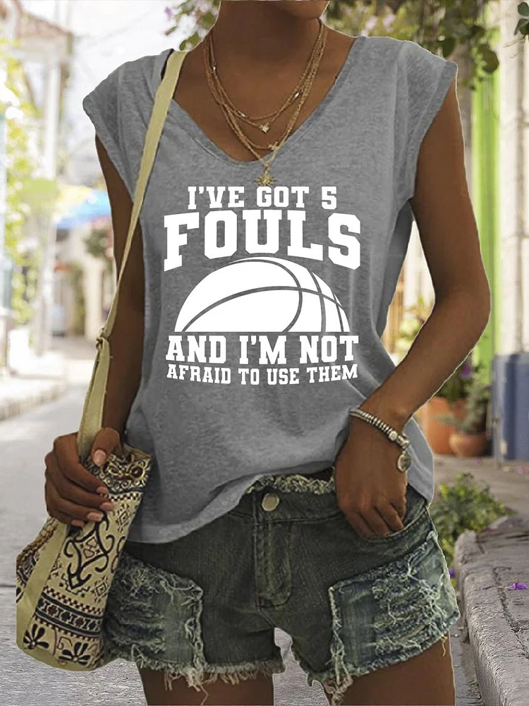 I've Got 5 Fouls and I'm not afraid to use them V Neck T-shirt Tees-Annaletters
