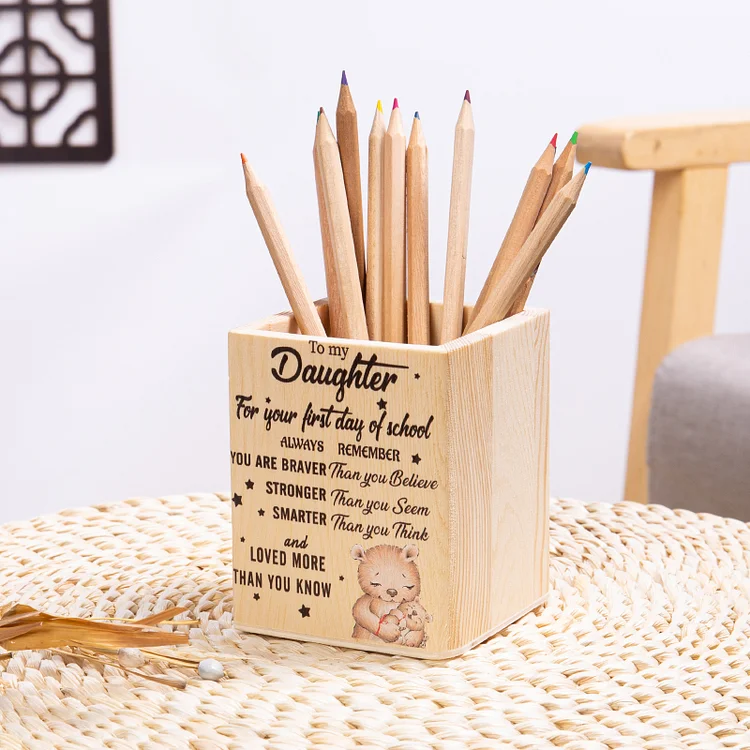 To My Daughter Pen Holder First Day of School Pencil Holder