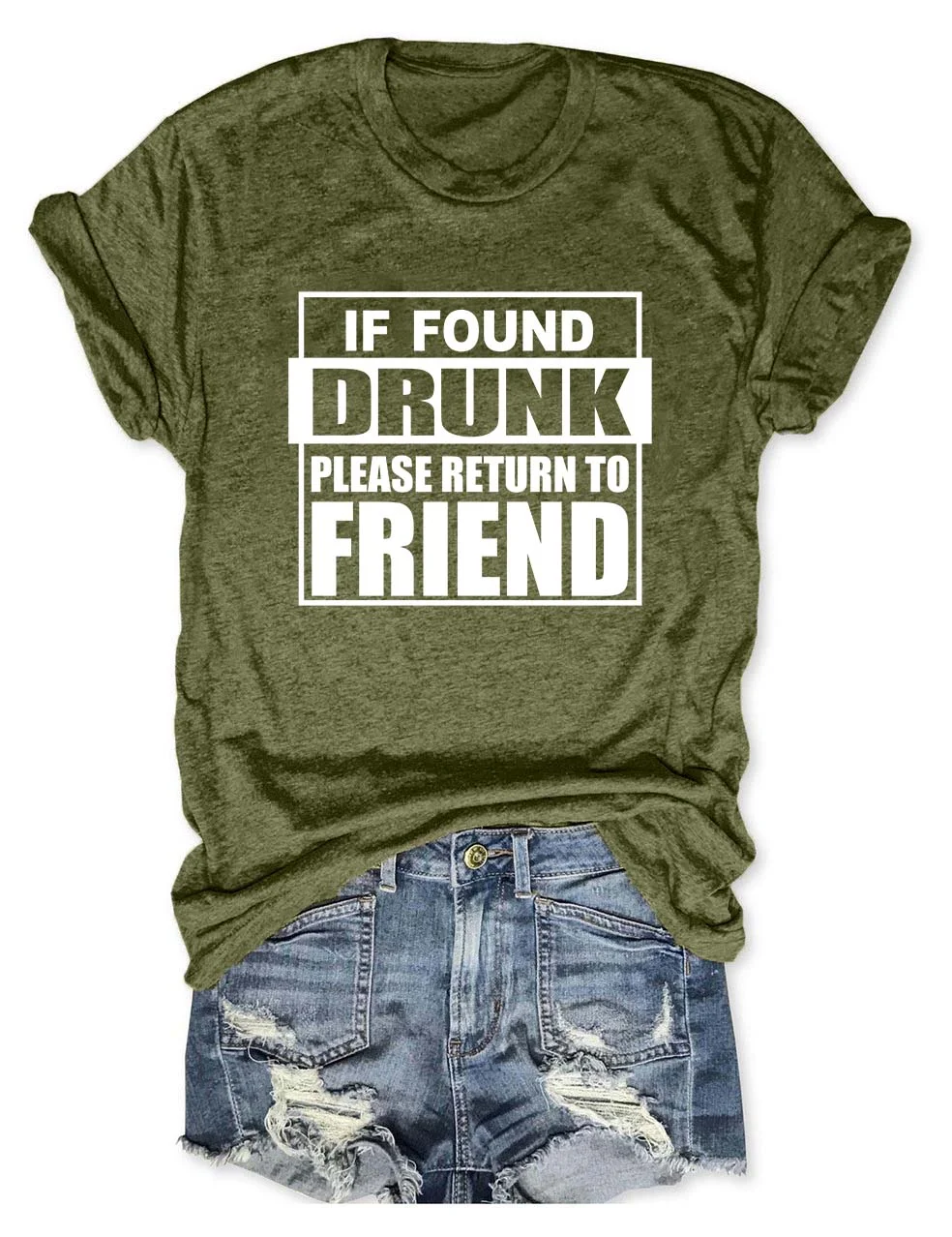 If Found Drunk Please Return To Friend T-Shirt