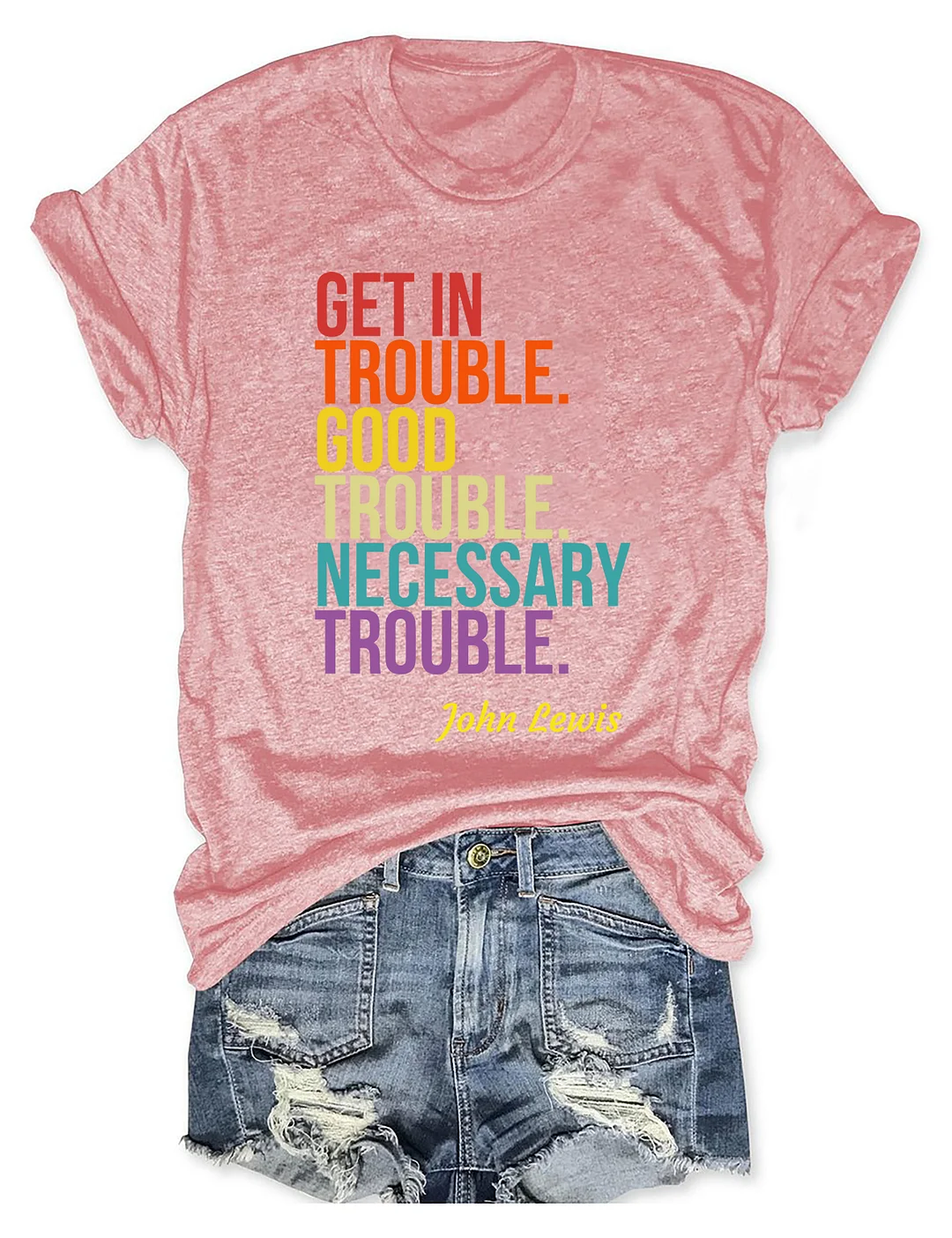 Get In Trouble Good Trouble Necessary Trouble T-shirt