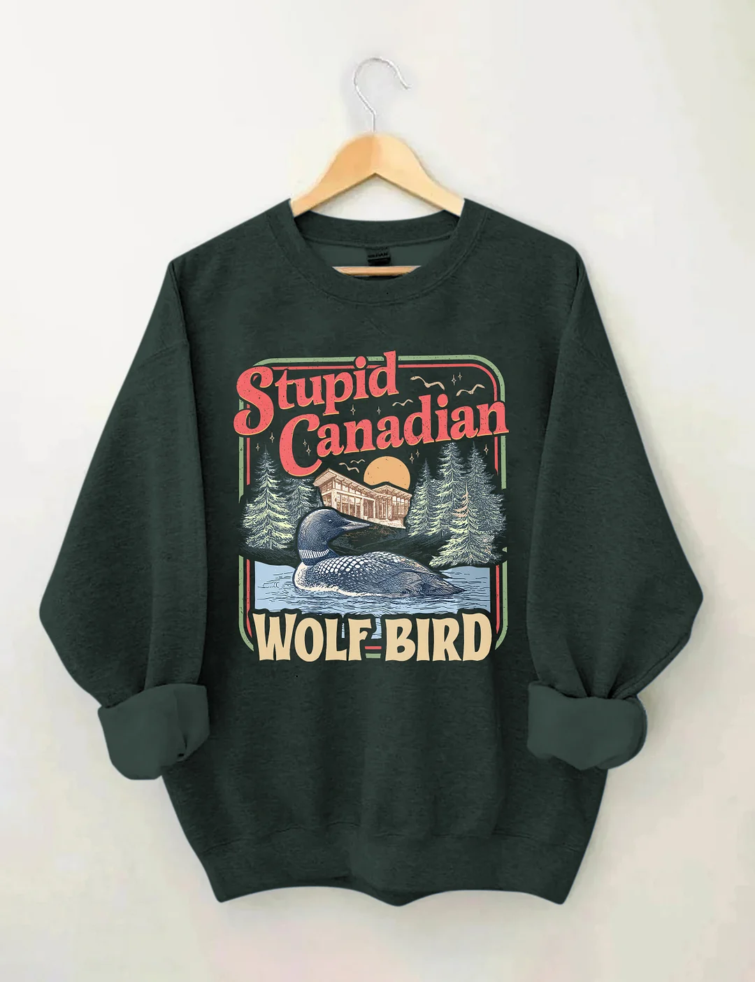 Stupid Canadian Wolf Bird Sweatshirt