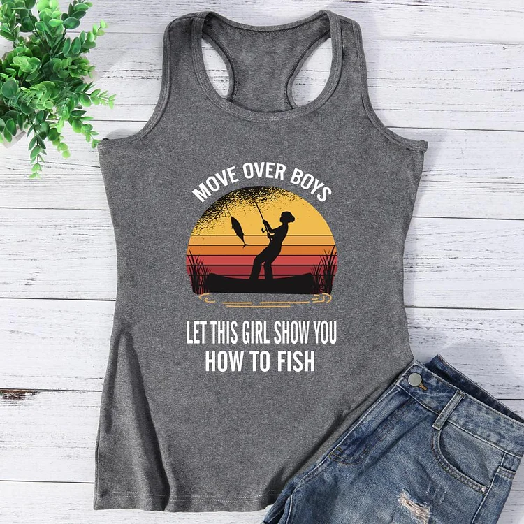 Move Over Boys Let This Girl Show You How To Fish Vest Top-Annaletters