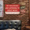 My neighbor is listening to great music - Vintage Metal Signs(8*12Inch) - Music