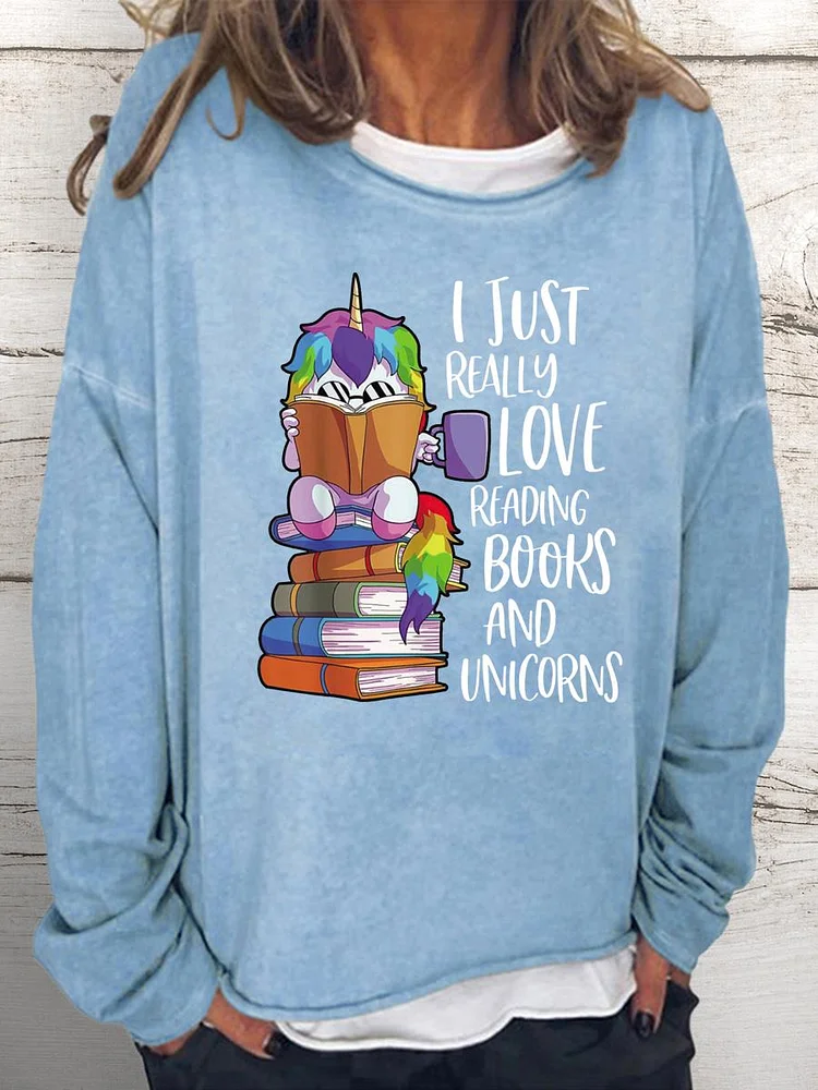 I Just Really Love Reading Books And Unicorns Women Loose Sweatshirt
