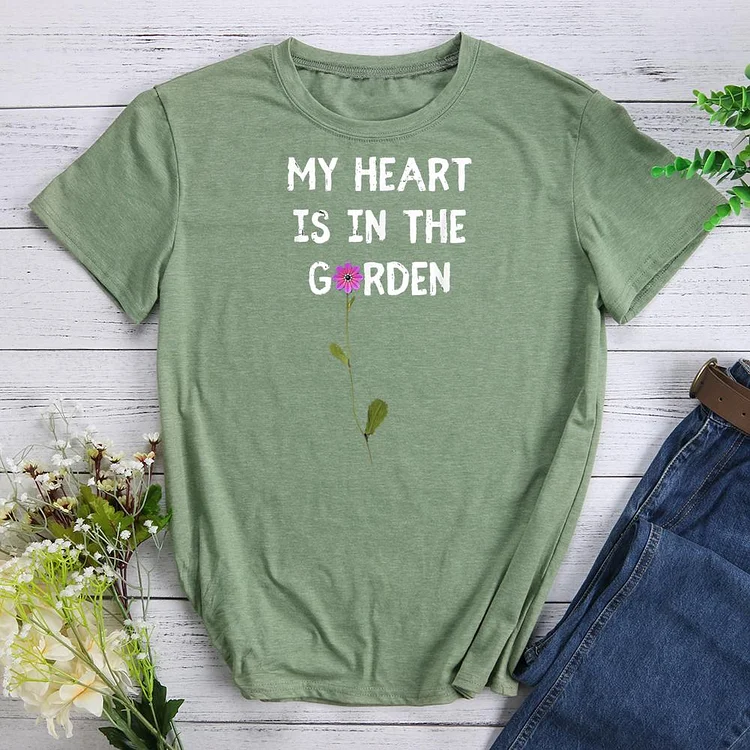 My Heart is in the Garden Round Neck T-shirt