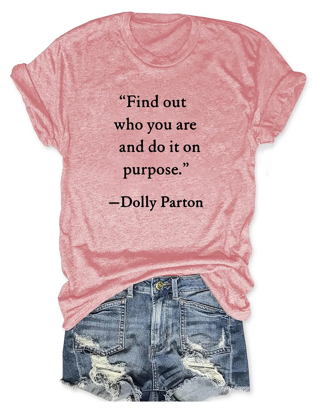 Find Out Who You Are And Do It On Purpose Dolly Parton T-shirt