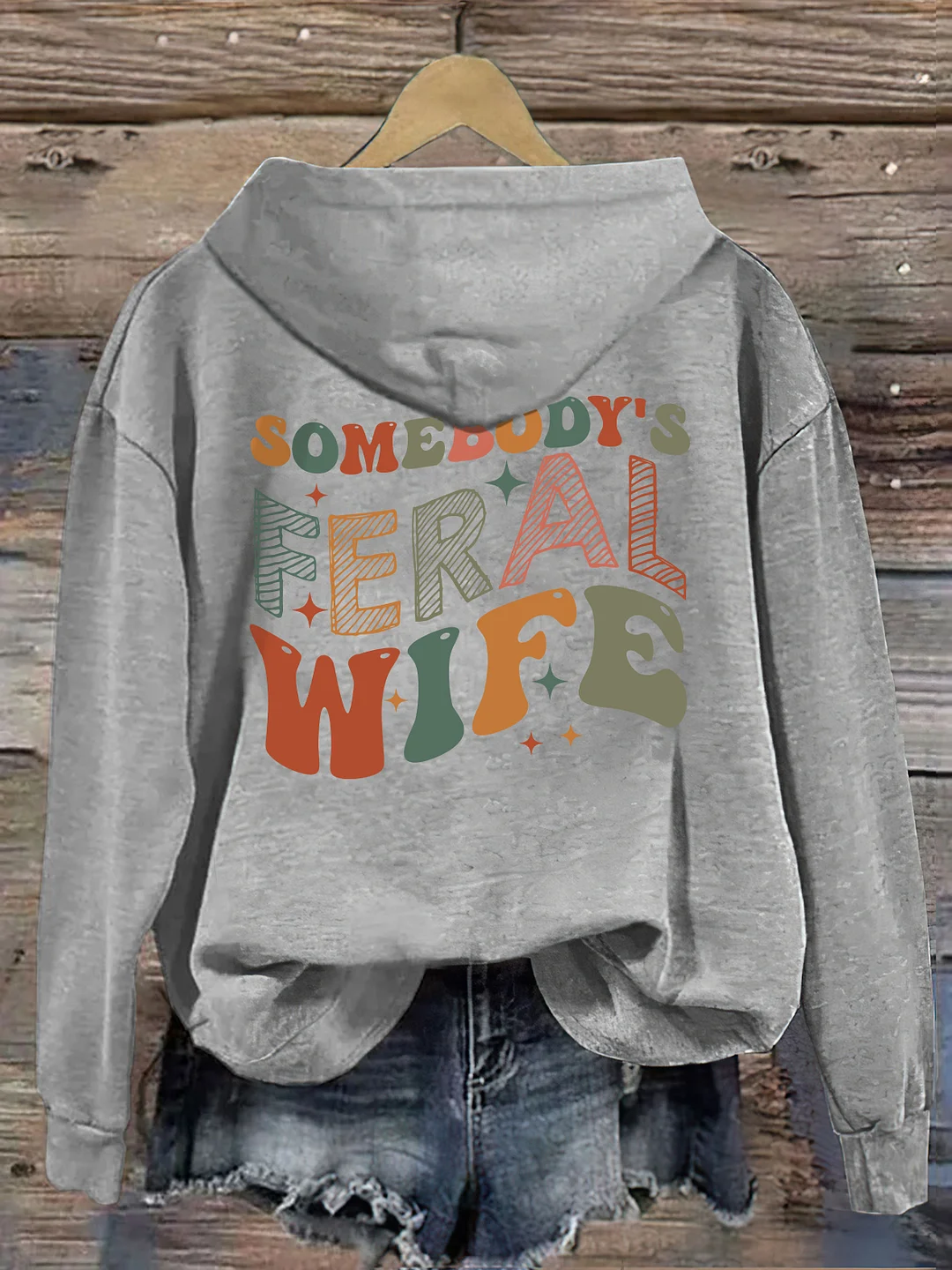 Somebody&rsquo;s Feral Wife Hoodie