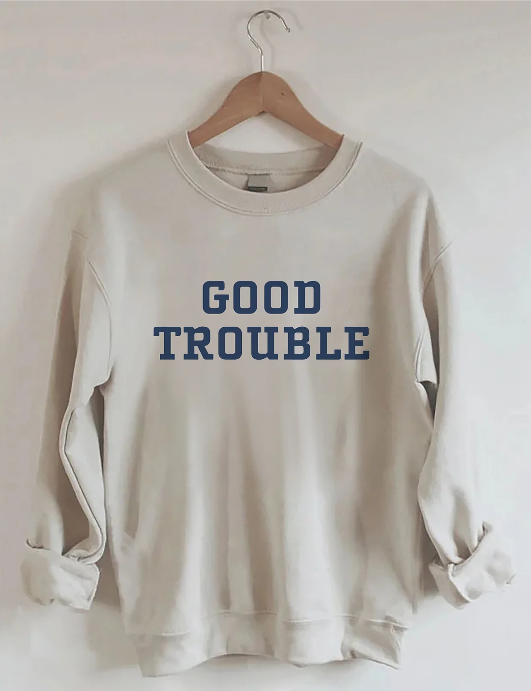 Good Trouble Sweatshirt