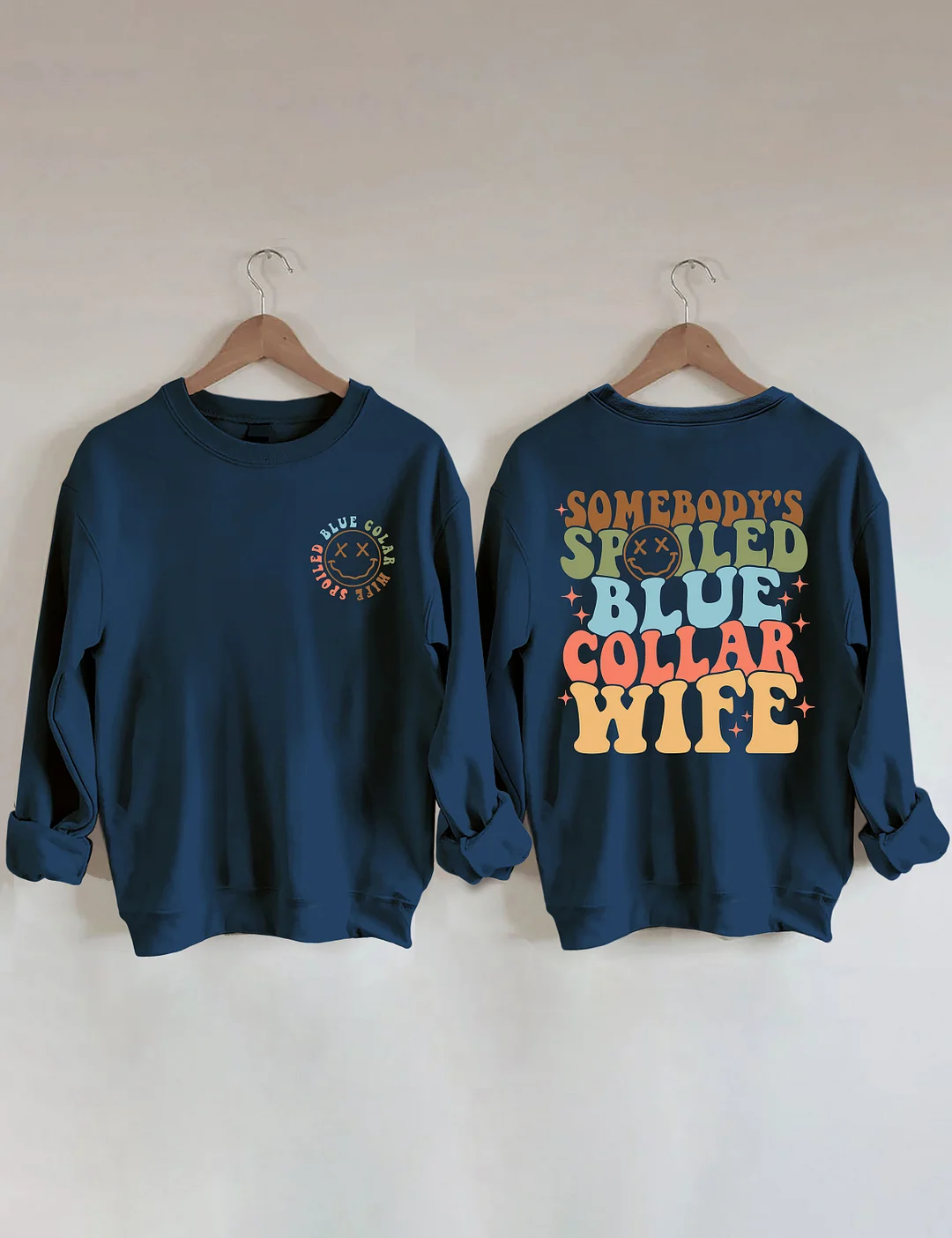 Somebody's Spoiled Blue Collar Wife Sweatshirt