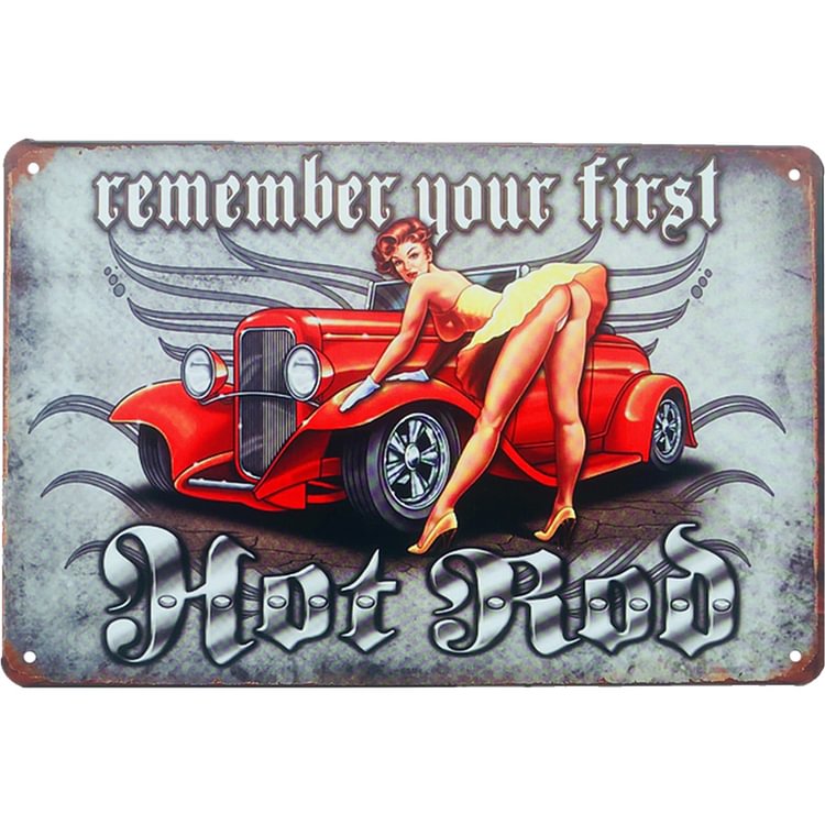 Car Model - Remember Your First Hot Rod Vintage Tin Signs/Wooden Signs - 7.9x11.8in & 11.8x15.7in