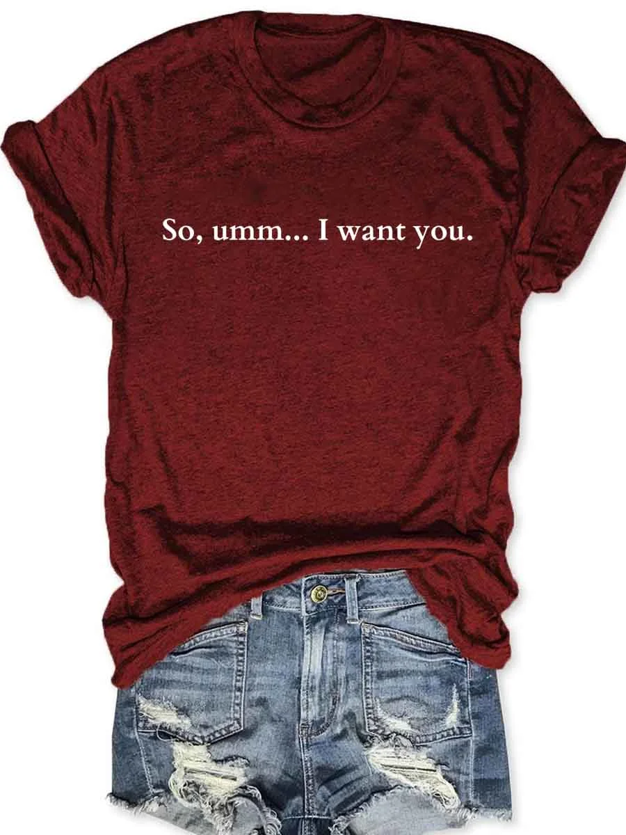 I Want You T-Shirt