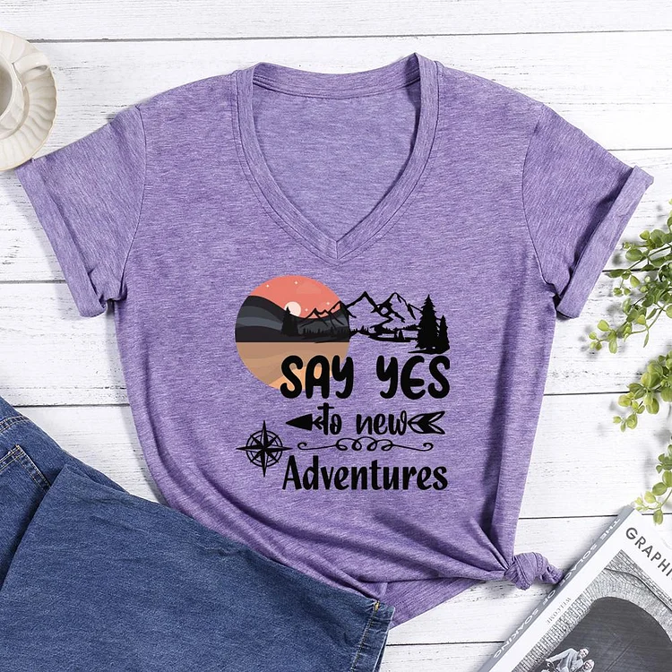 Say yes to new adventures V-neck T Shirt
