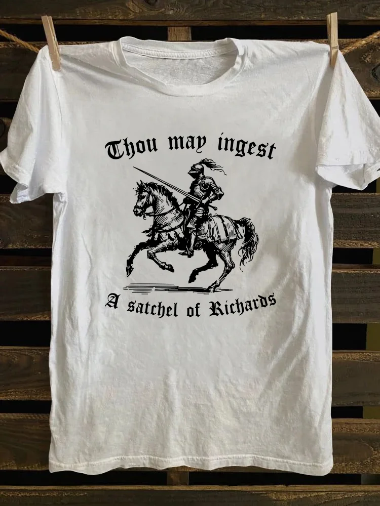 Thou May Ingest A Satchel Of Richard T-shirt