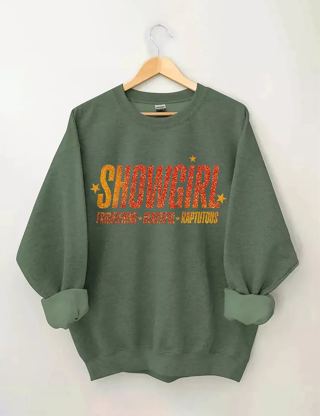 Showgirl Frightening Beautiful Raptutous Sweatshirt