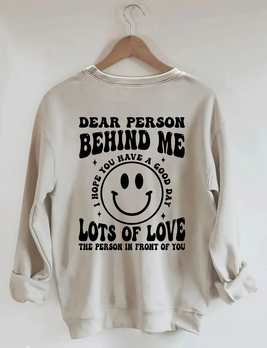 Dear Person Behind  Me Sweatshirt