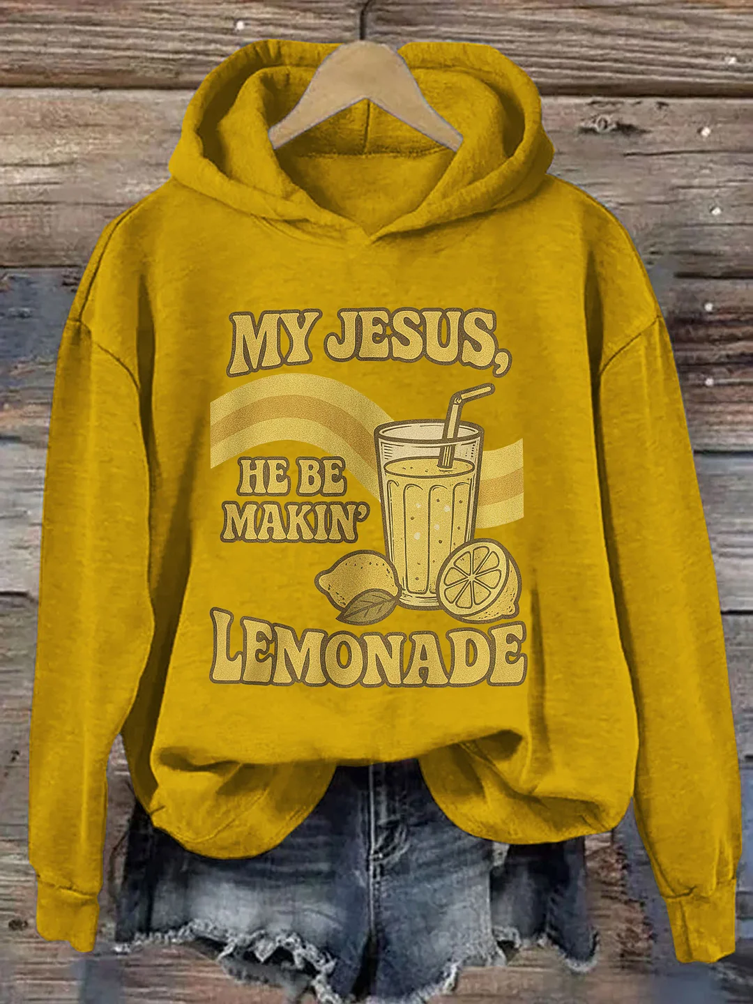 My Jesus He Be Making Lemonade Hoodie