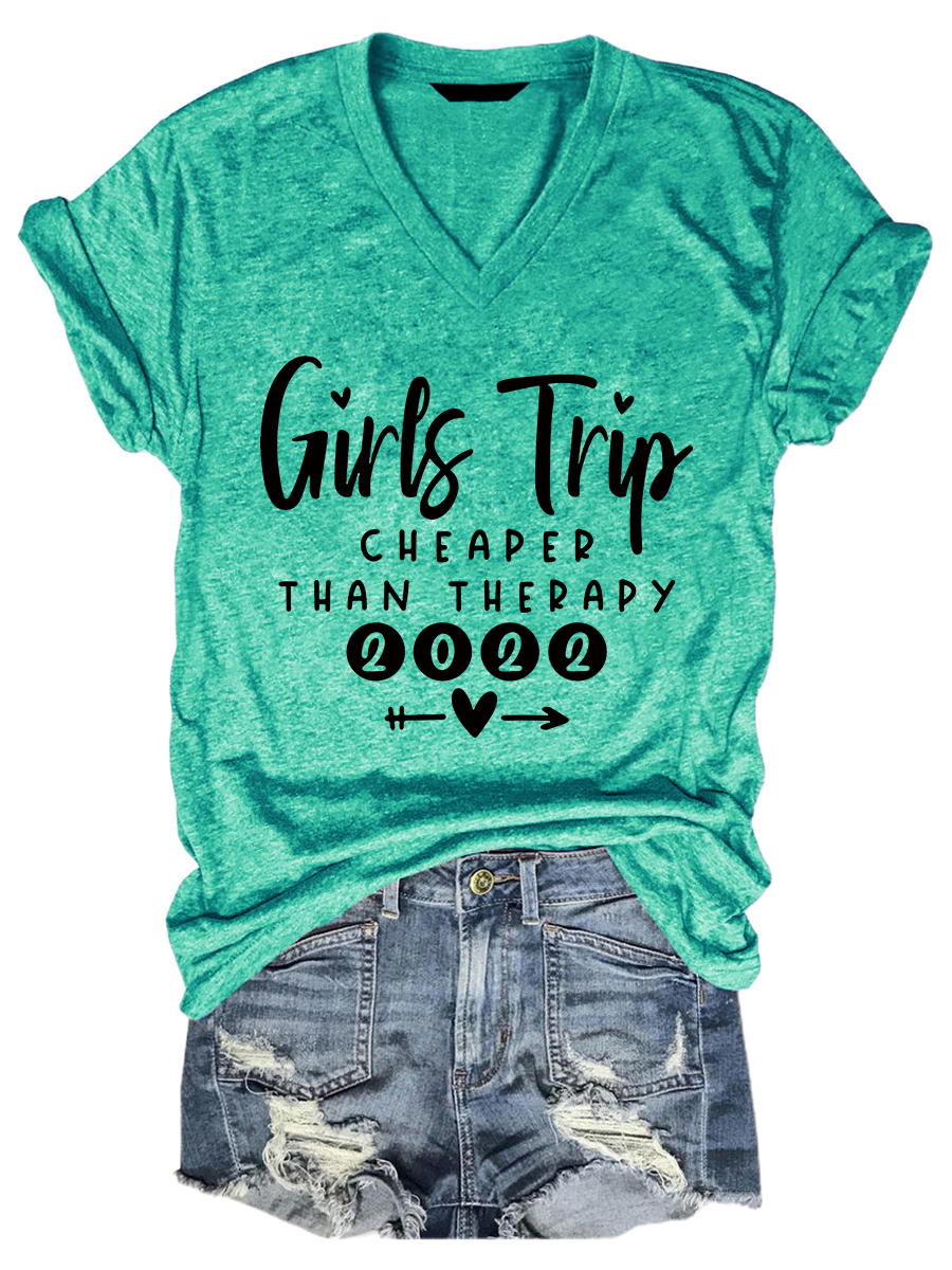 Girls Trip 2022 Cheaper Than Therapy Tee
