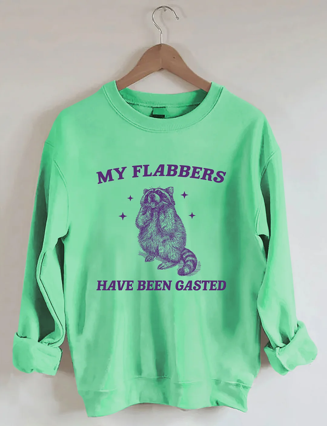 My Flabbers Have Been Gasted Sweatshirt