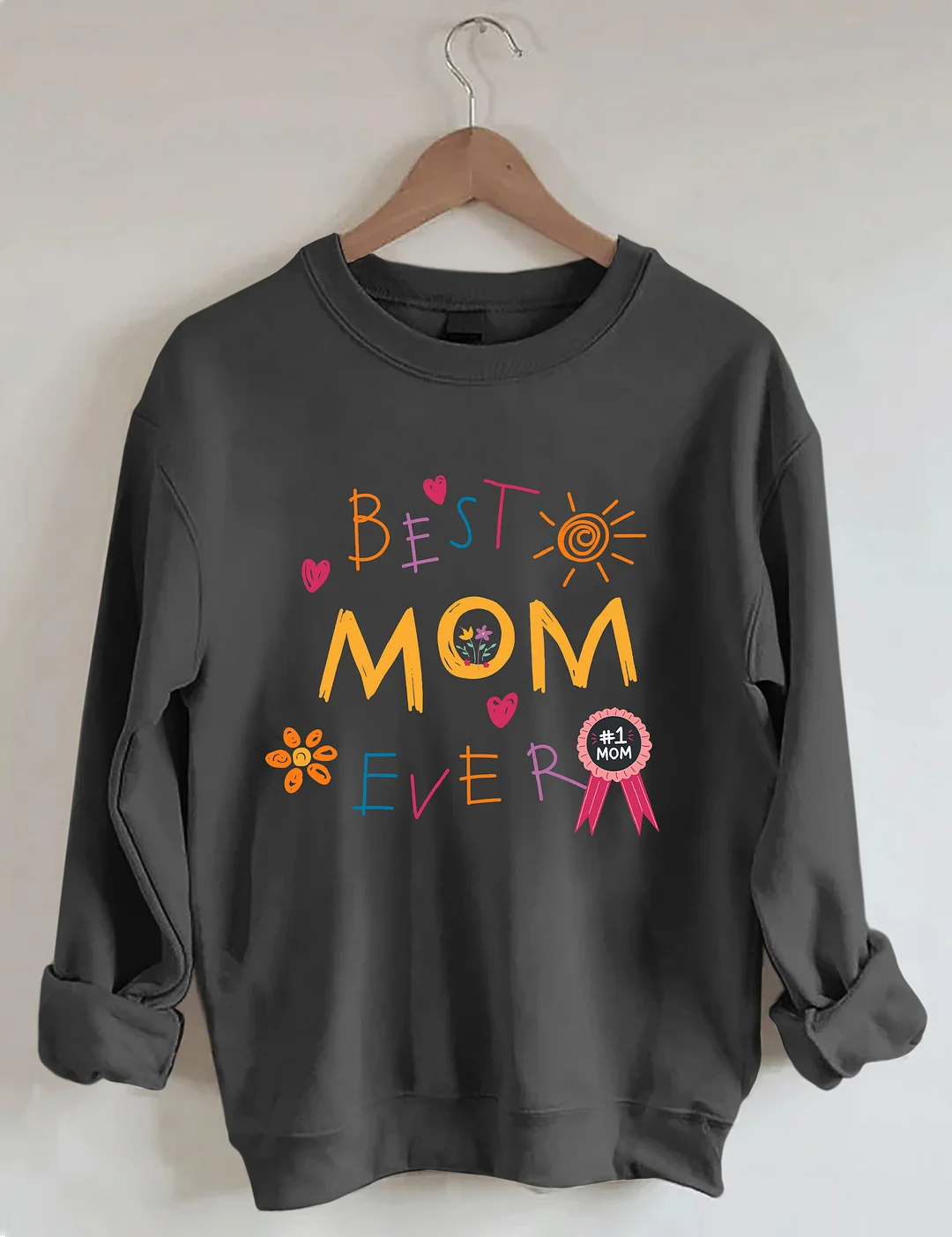 Best Mom Ever Sweatshirt