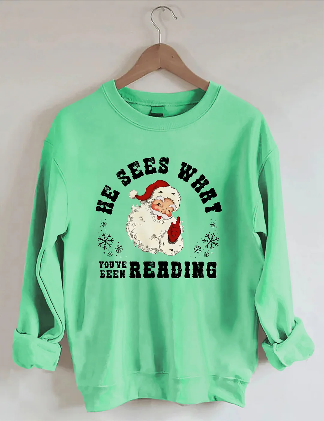 He Sees What You've Been Reading Sweatshirt