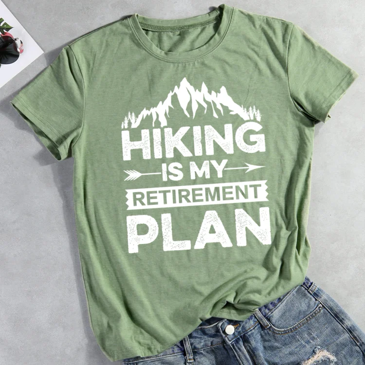 PSL-Hiking is my retirement plan T-shirt Tee -012193