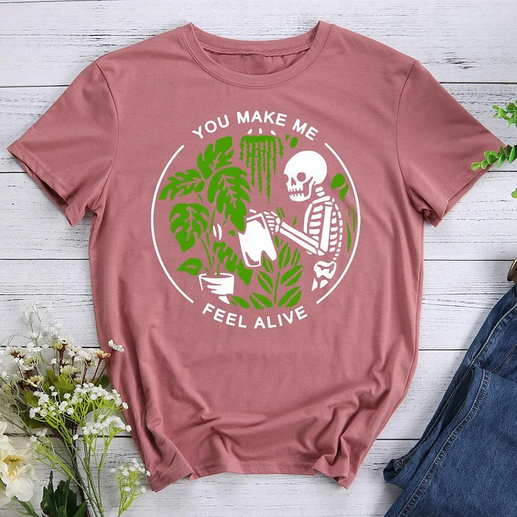 You Make Me Feel Alive Round Neck T-shirt