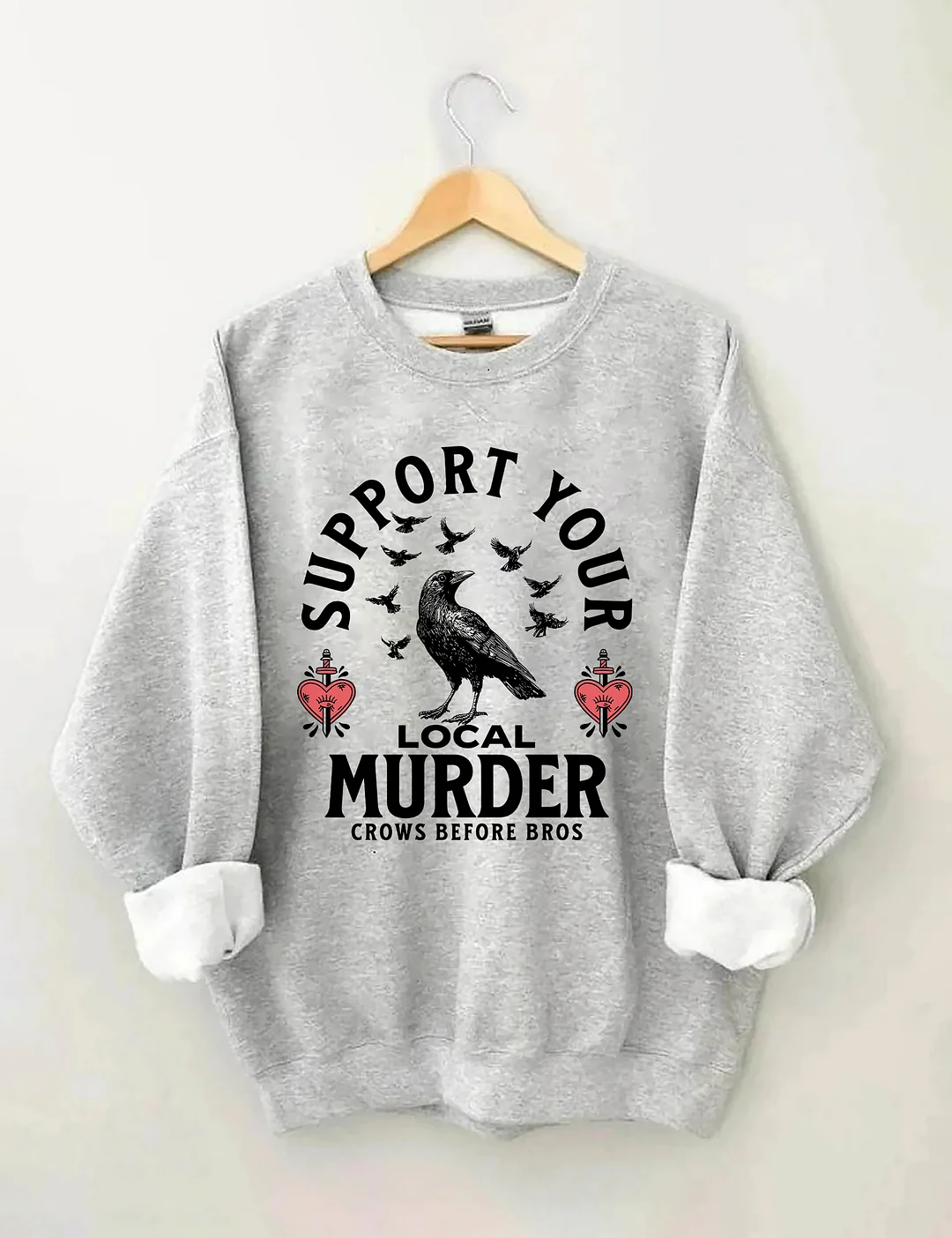 Support Your Local Murder Sweatshirt