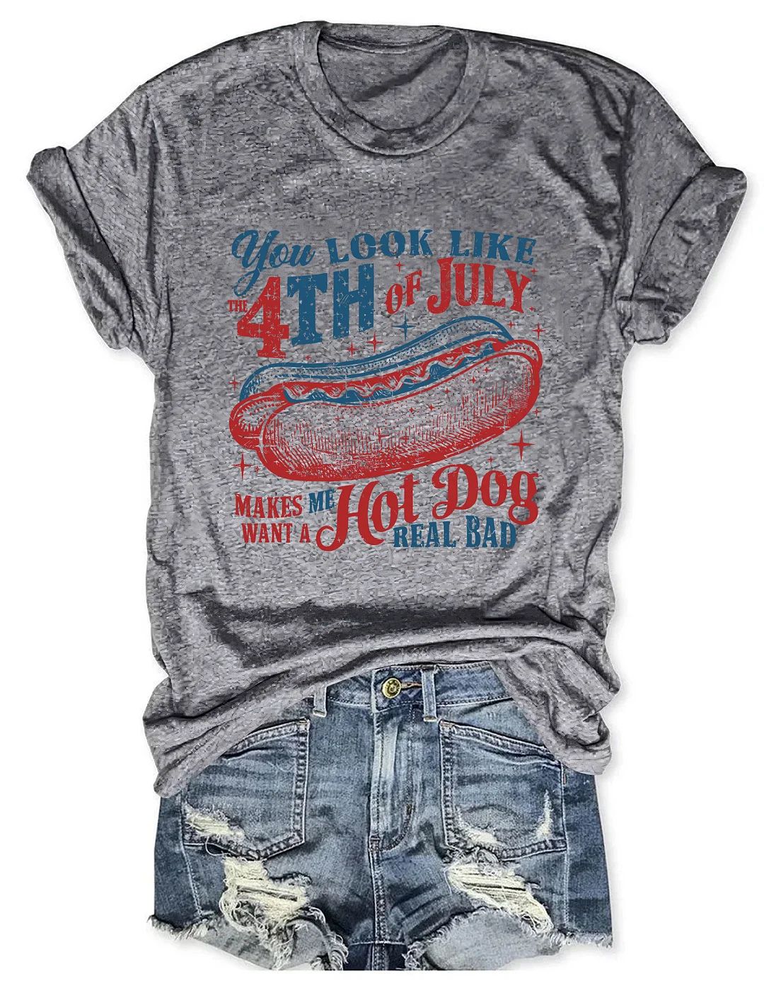 You Look Like The 4th Of July T-Shirt
