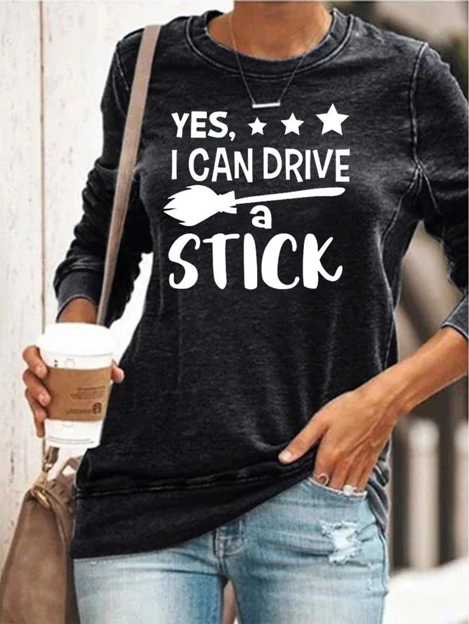 Yes I Can Drive A Stick Sweatshirts Casual Long Sleeve Top