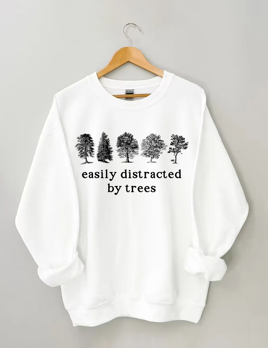 Easily Distracted By Trees Sweatshirt