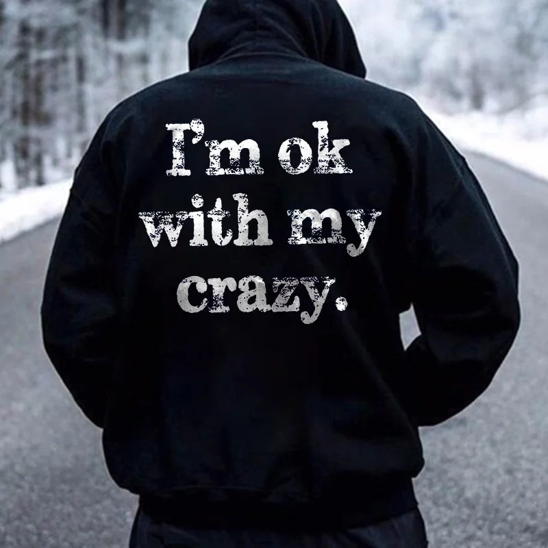 I‘m Ok With My Crazy Letters Print Casual Hoodie -  
