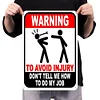 Warning To Invoid Injury Dont Tell Me How To Do My Job - Vintage Metal Signs - 20*30cm/30*40cm - Warning