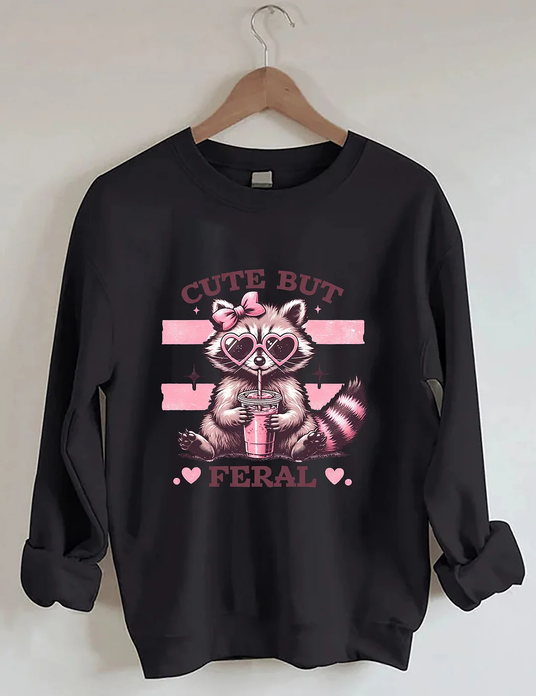 Cute But Feral Sweatshirt
