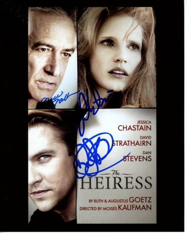 Jessica chastain david strathairn dan stevens signed the heiress Photo Poster painting rare!