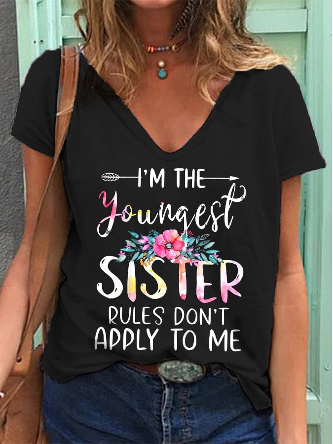 I&#039;m The Youngest Sister , Rules Don&#039;t Apply To Me v-Neck T-Shirt