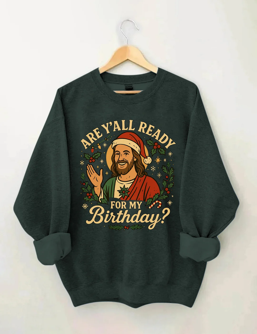 Are Y'all Ready For My Birthday Sweatshirt