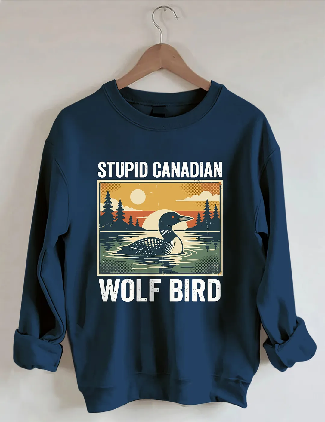 Stupid Canadian Wolf Bird Sweatshirt