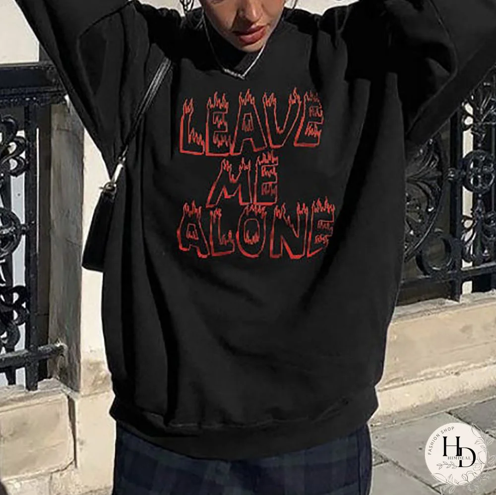 Leave Me Alone Women's Cozy Loose Sweatshirt