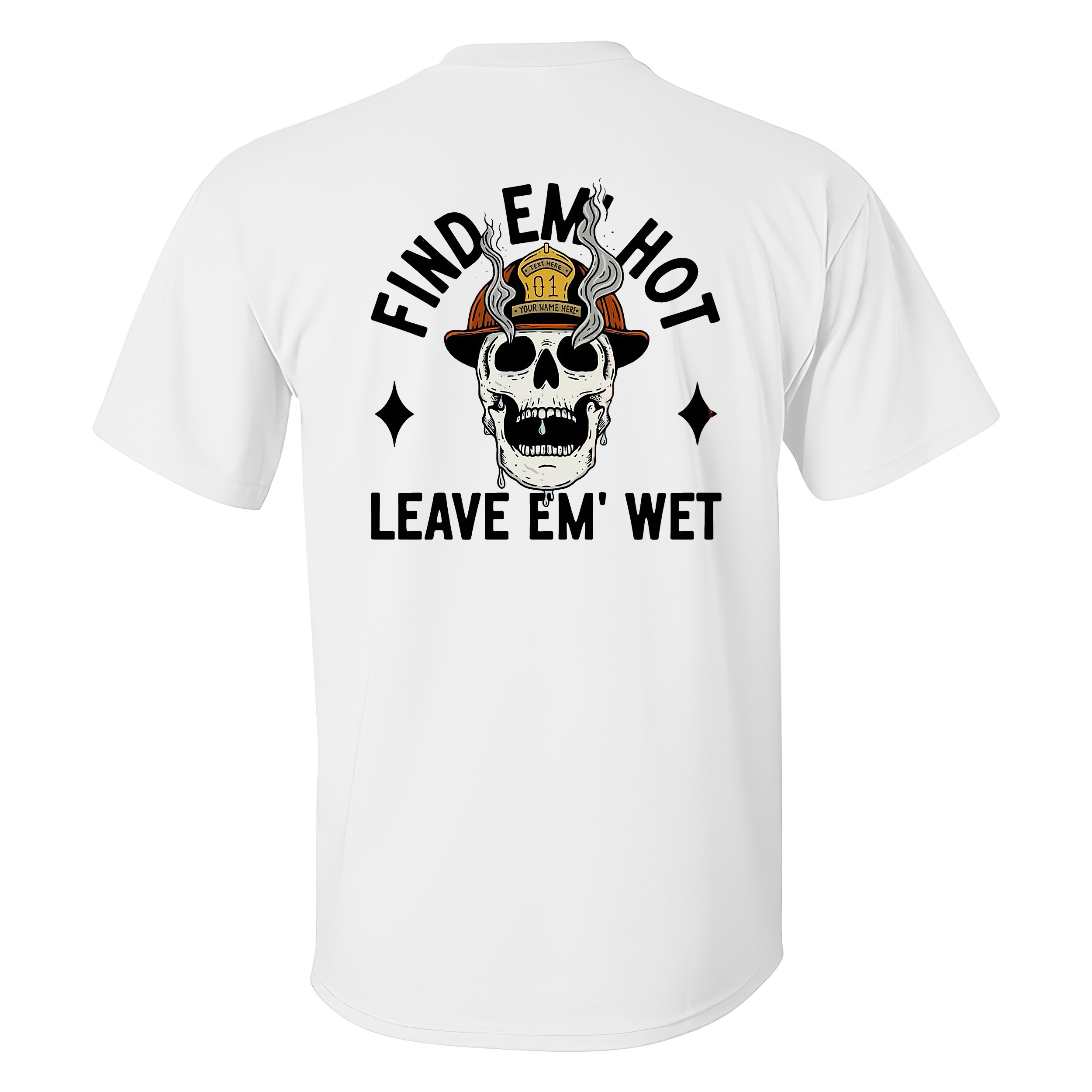 Find Em' Hot Leave Em' Wet T-shirt - Livereid