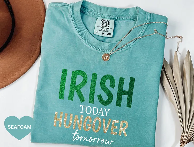 Comfort Colors&reg;Irish Today Hungover Tomorrow, St Patricks Day Shirt Women, Shamrock Shirt, Irish Day Shirt, Lucky Shirt,2026 Irish