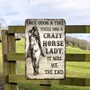 Once Upon A Time There Was A Crazy Horse Lady It Was Me - Vintage Metal Signs - 20*30cm/30*40cm - Western&Warning