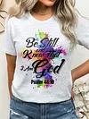 Be Still And Know That I Am God Printed Women's T-shirt