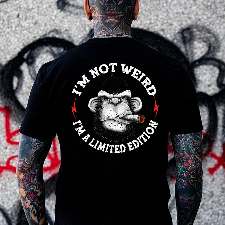 I'm Not Weird I'm A Limited Edition T-shirt