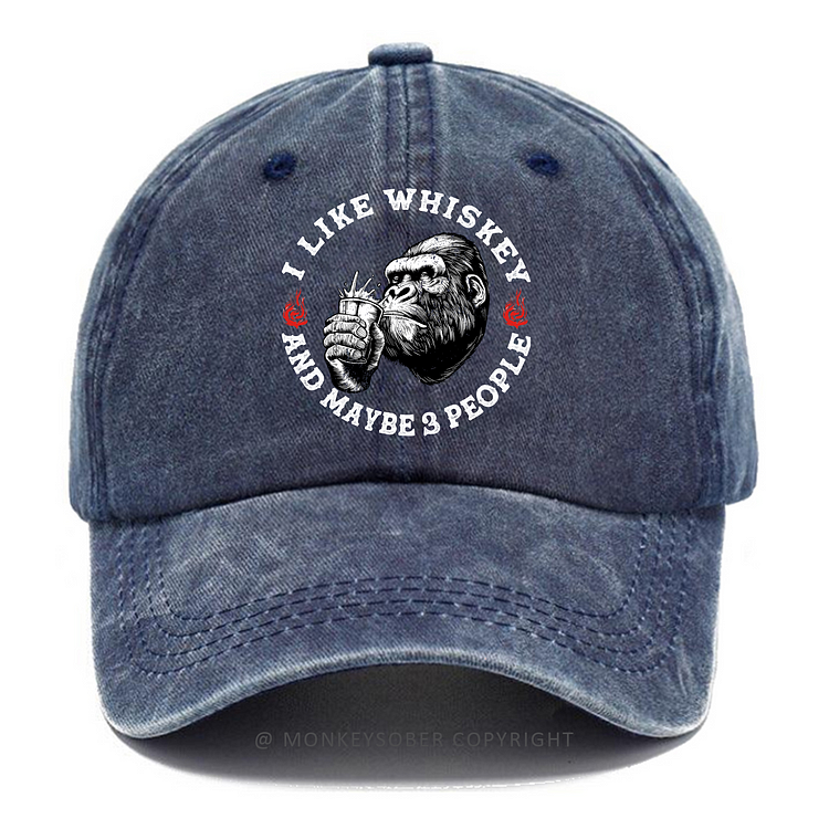 I Like Whiskey And Cigars And Maybe 3 People Washed Baseball Caps